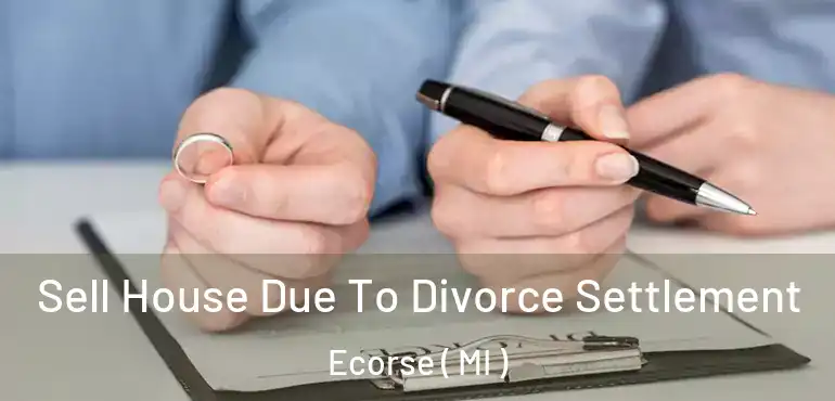  Sell House Due To Divorce Settlement Ecorse ( MI )