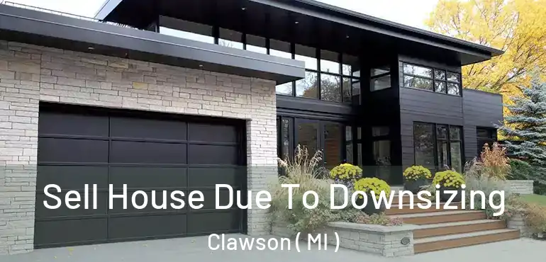 Sell House Due To Downsizing Clawson ( MI )