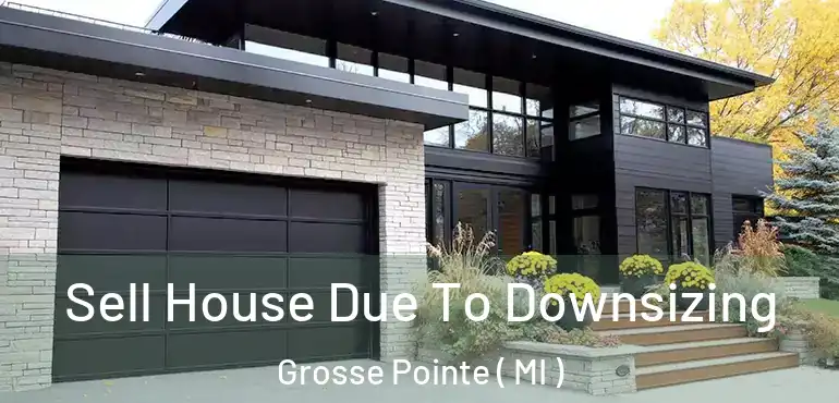  Sell House Due To Downsizing Grosse Pointe ( MI )