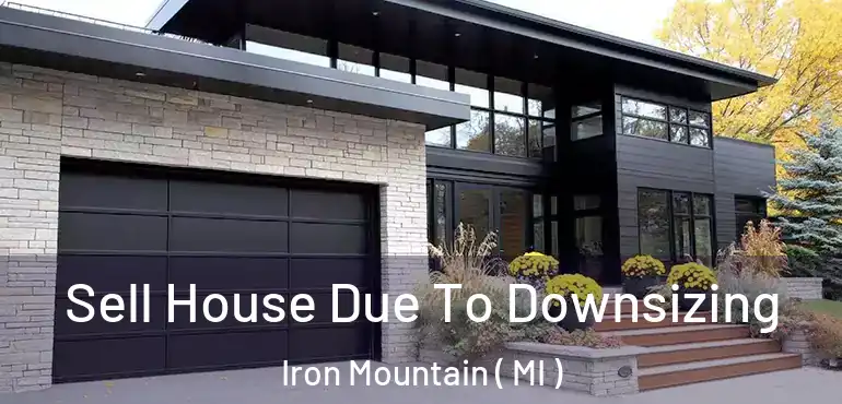  Sell House Due To Downsizing Iron Mountain ( MI )