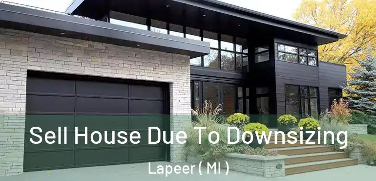  Sell House Due To Downsizing Lapeer ( MI )