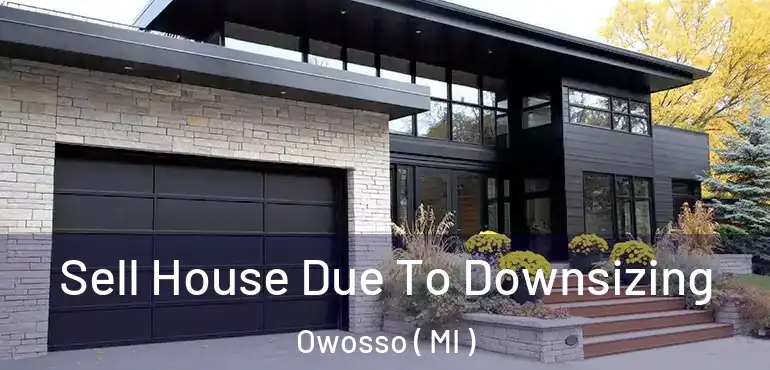  Sell House Due To Downsizing Owosso ( MI )