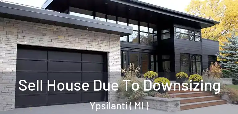  Sell House Due To Downsizing Ypsilanti ( MI )