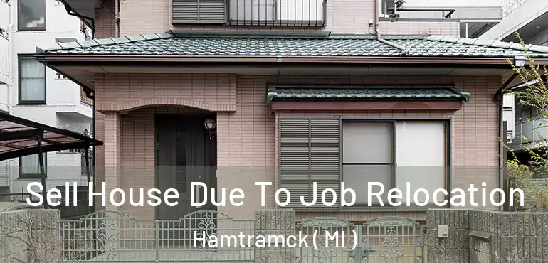  Sell House Due To Job Relocation Hamtramck ( MI )
