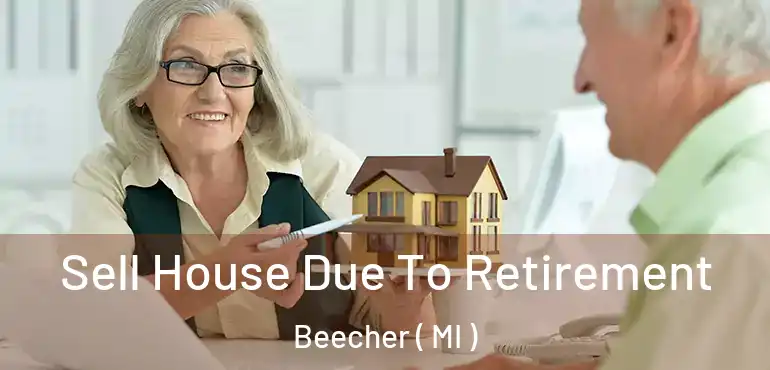  Sell House Due To Retirement Beecher ( MI )