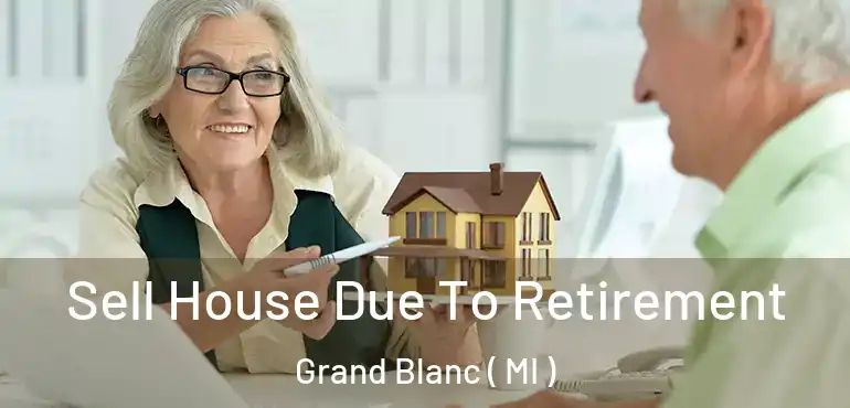  Sell House Due To Retirement Grand Blanc ( MI )