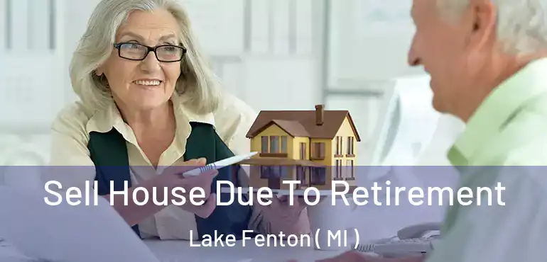  Sell House Due To Retirement Lake Fenton ( MI )