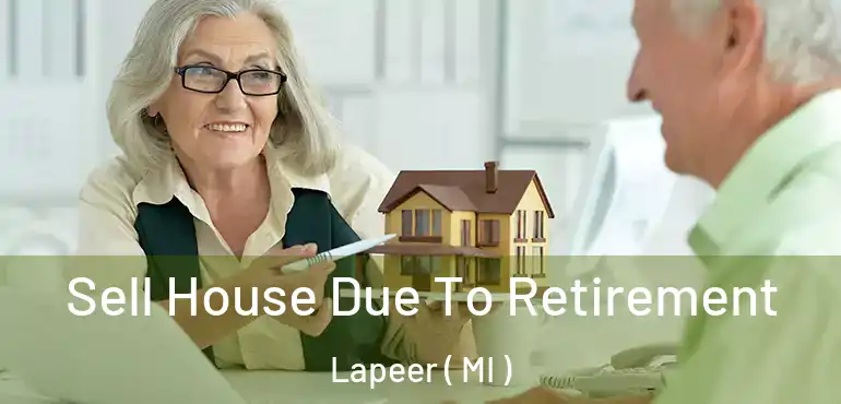  Sell House Due To Retirement Lapeer ( MI )