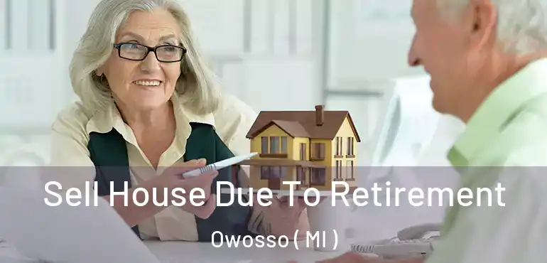  Sell House Due To Retirement Owosso ( MI )
