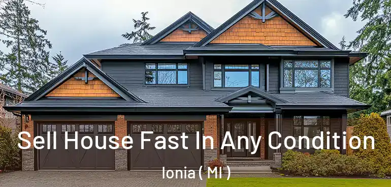  Sell House Fast In Any Condition Ionia ( MI )