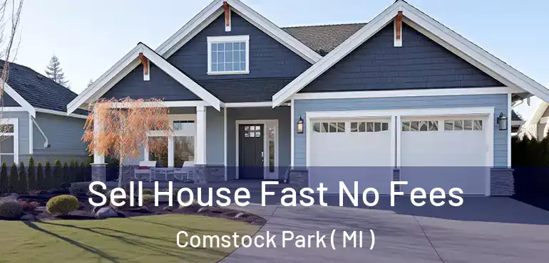  Sell House Fast No Fees Comstock Park ( MI )