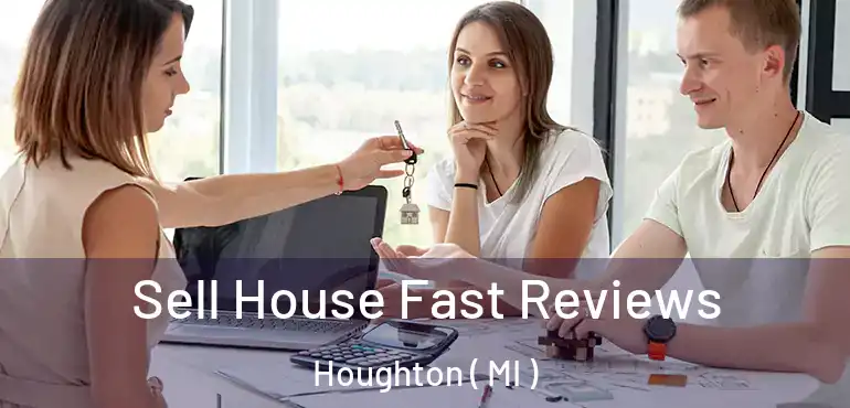  Sell House Fast Reviews Houghton ( MI )