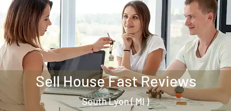  Sell House Fast Reviews South Lyon ( MI )