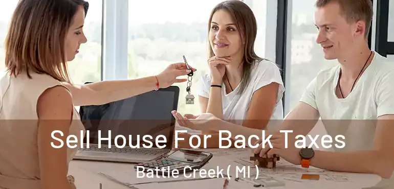  Sell House For Back Taxes Battle Creek ( MI )
