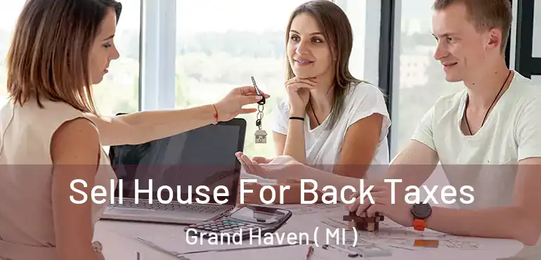 Sell House For Back Taxes Grand Haven ( MI )