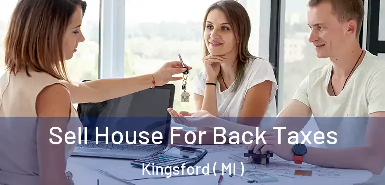  Sell House For Back Taxes Kingsford ( MI )