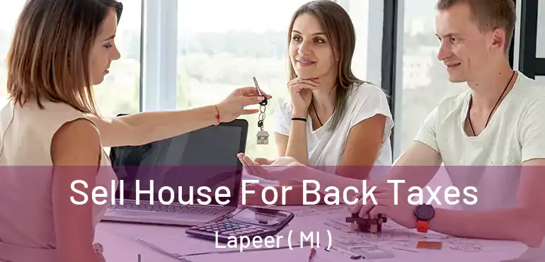  Sell House For Back Taxes Lapeer ( MI )
