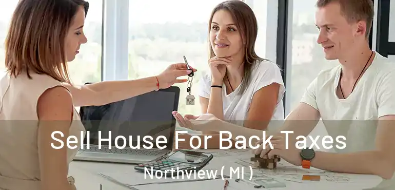  Sell House For Back Taxes Northview ( MI )