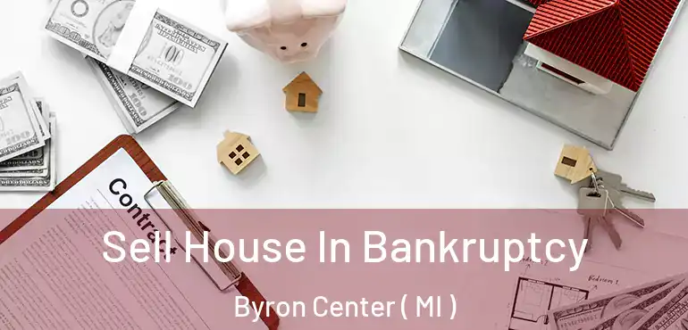  Sell House In Bankruptcy Byron Center ( MI )