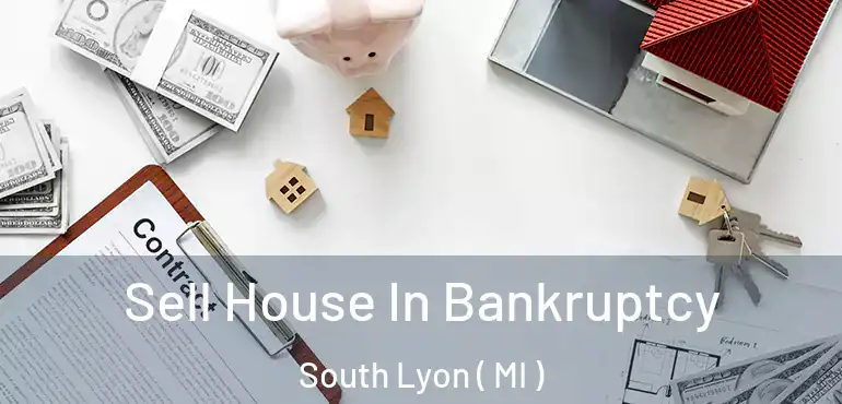  Sell House In Bankruptcy South Lyon ( MI )