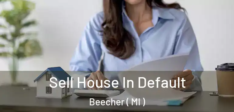  Sell House In Default Beecher ( MI )