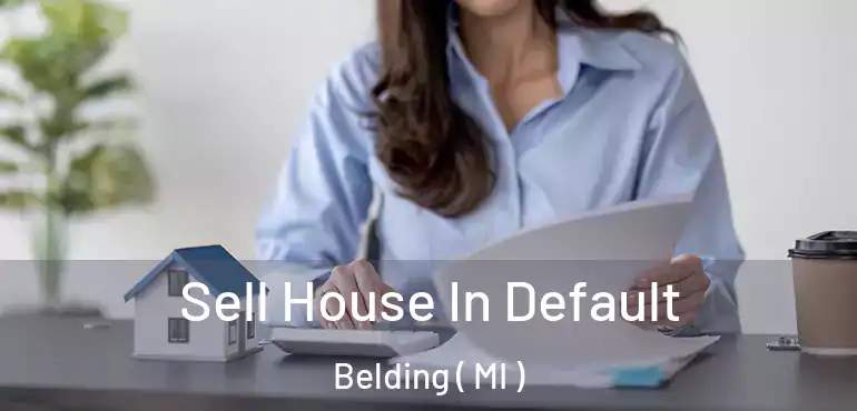  Sell House In Default Belding ( MI )