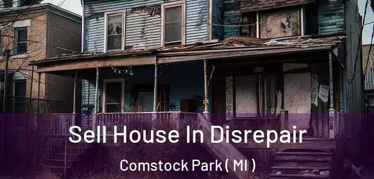 Sell House In Disrepair Comstock Park ( MI )
