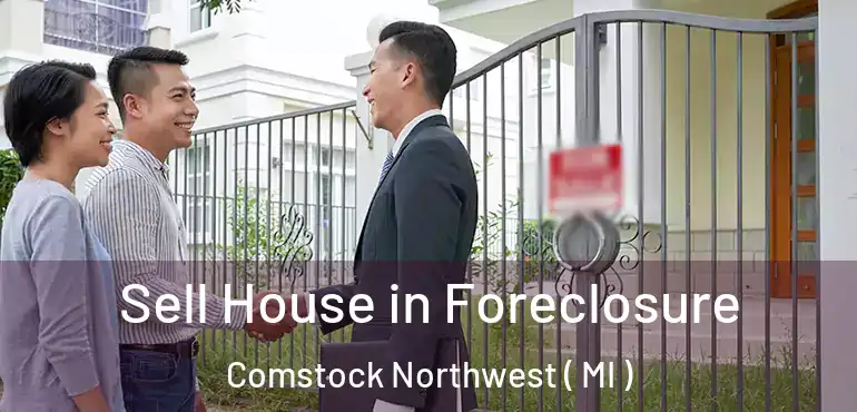  Sell House in Foreclosure Comstock Northwest ( MI )
