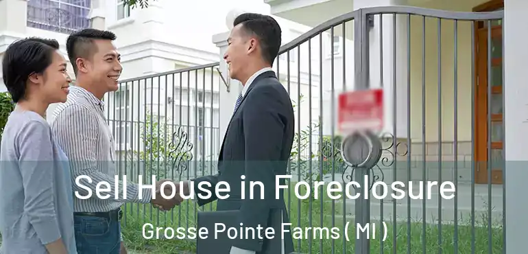  Sell House in Foreclosure Grosse Pointe Farms ( MI )