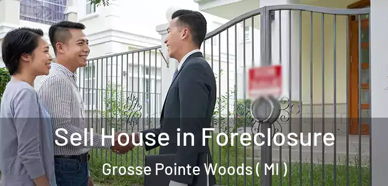  Sell House in Foreclosure Grosse Pointe Woods ( MI )