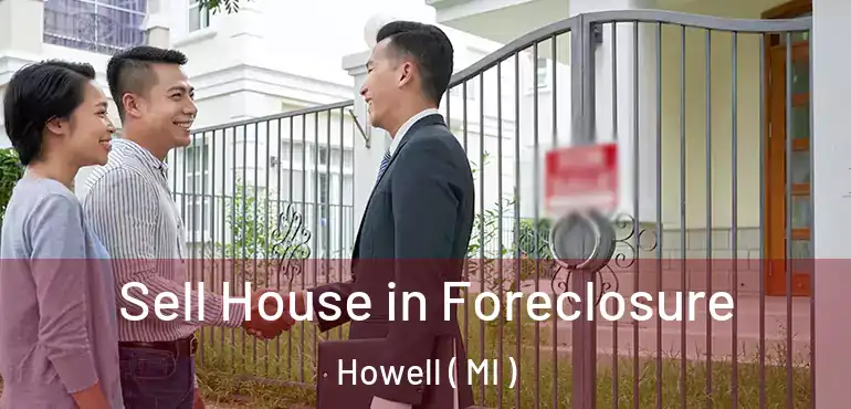  Sell House in Foreclosure Howell ( MI )