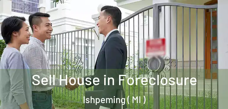  Sell House in Foreclosure Ishpeming ( MI )