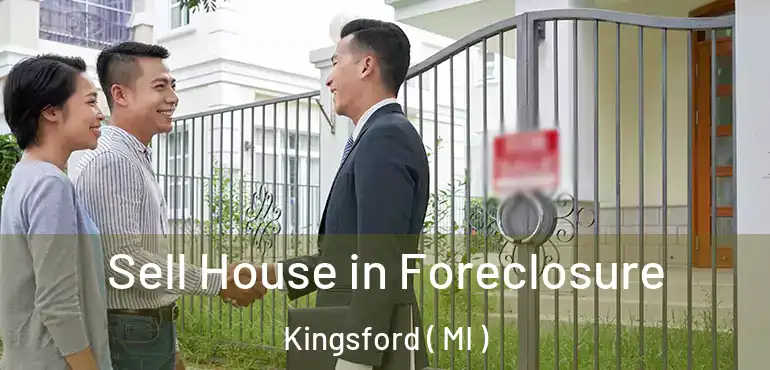  Sell House in Foreclosure Kingsford ( MI )