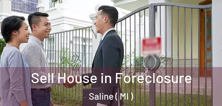  Sell House in Foreclosure Saline ( MI )