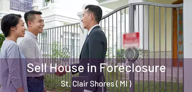  Sell House in Foreclosure St. Clair Shores ( MI )