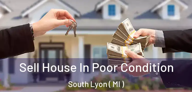  Sell House In Poor Condition South Lyon ( MI )