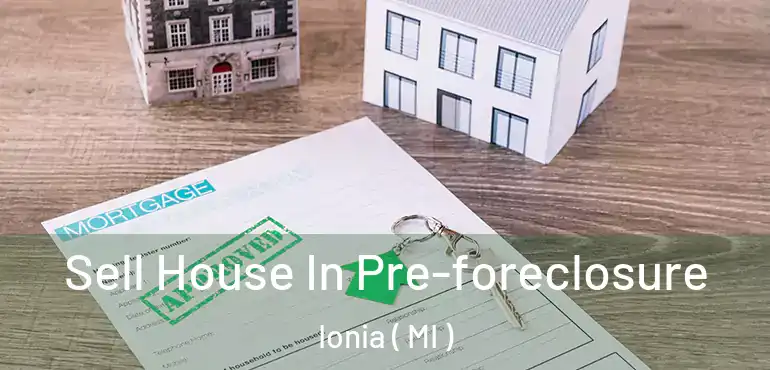  Sell House In Pre-foreclosure Ionia ( MI )