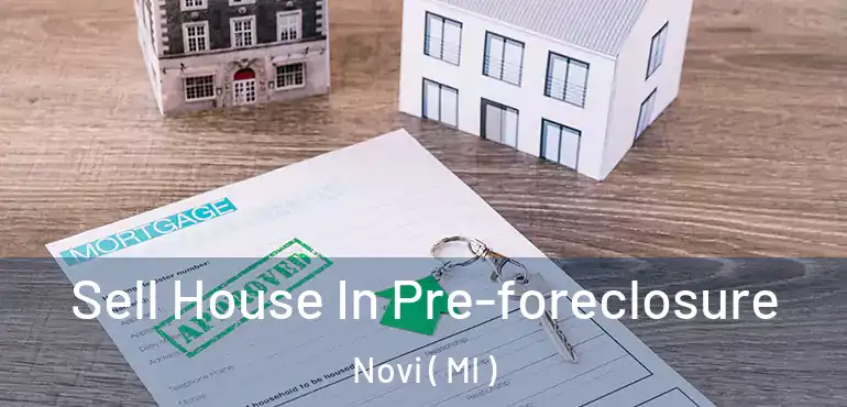  Sell House In Pre-foreclosure Novi ( MI )