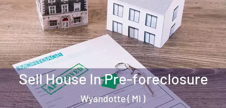  Sell House In Pre-foreclosure Wyandotte ( MI )