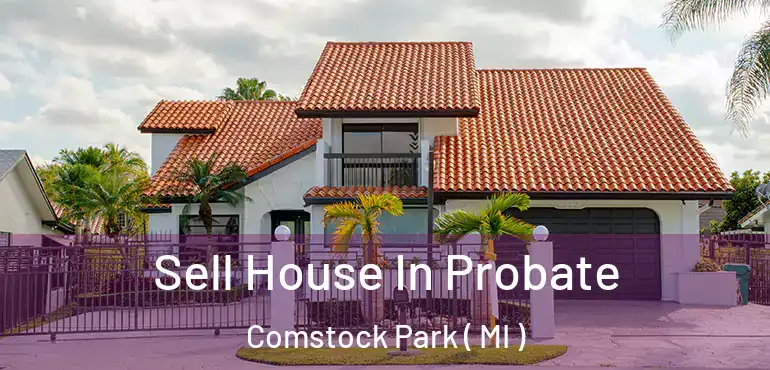 Sell House In Probate Comstock Park ( MI )