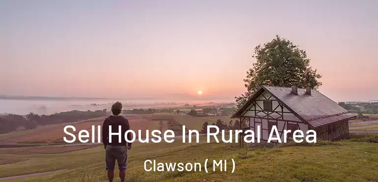  Sell House In Rural Area Clawson ( MI )