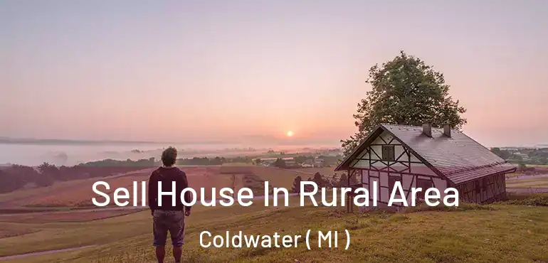  Sell House In Rural Area Coldwater ( MI )