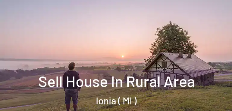  Sell House In Rural Area Ionia ( MI )