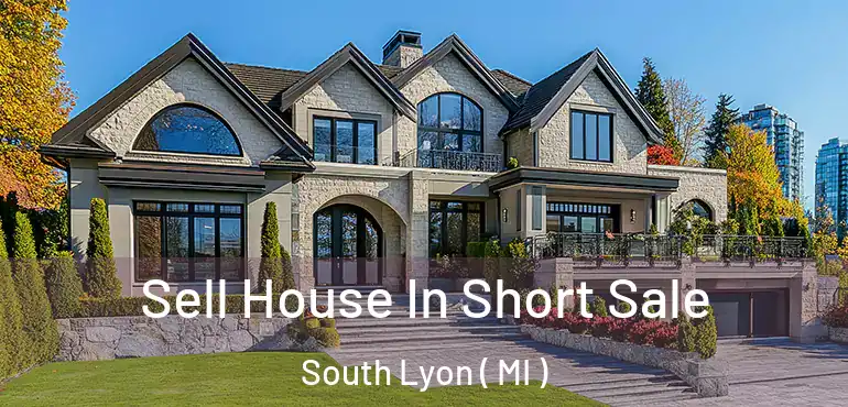  Sell House In Short Sale South Lyon ( MI )