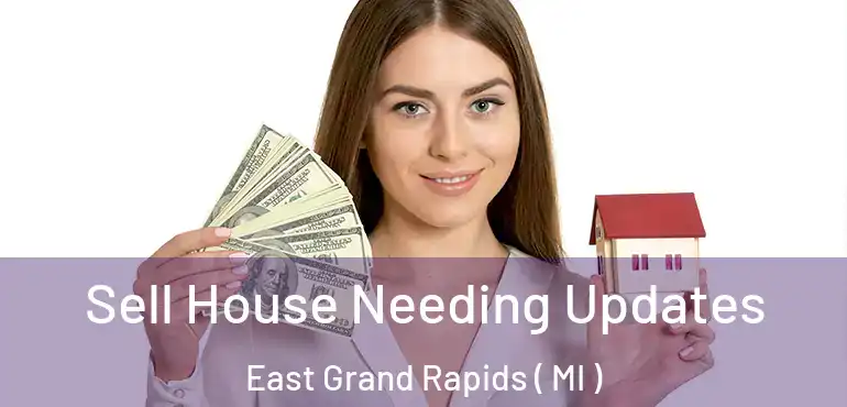  Sell House Needing Updates East Grand Rapids ( MI )