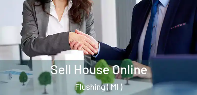  Sell House Online Flushing ( MI )