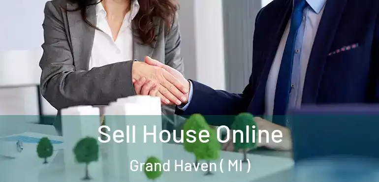  Sell House Online Grand Haven ( MI )
