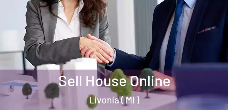  Sell House Online Livonia ( MI )