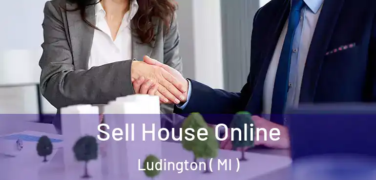  Sell House Online Ludington ( MI )