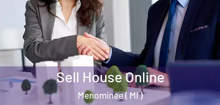  Sell House Online Menominee ( MI )